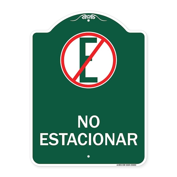 Signmission Spanish Parking No Estacionar No Parking W/ Graphic Heavy-Gauge Aluminum Sign, 18" H, GW-1824-22882 A-DES-GW-1824-22882 - main